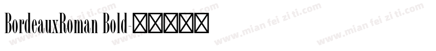 BordeauxRoman Bold字体转换